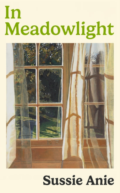 In Meadowlight: The beautiful new novel from the award-winning author of To Fill a Yellow House