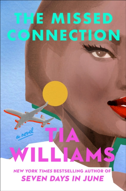 The Missed Connection: a sexy, spicy summer romance from the bestselling author of SEVEN DAYS IN JUNE