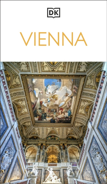DK Vienna: Must-See Sights. Culture & History. Detailed Maps & Tours. Covers Hofburg, Stephansdom, Naschmarkt, & more