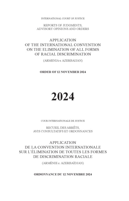 Application of the International Convention on the Elimination of All Forms of Racial Discrimination (Armenia V. Azerbaijan): Order of 12 November 2024: Counter-Memorial - Azerbaijan