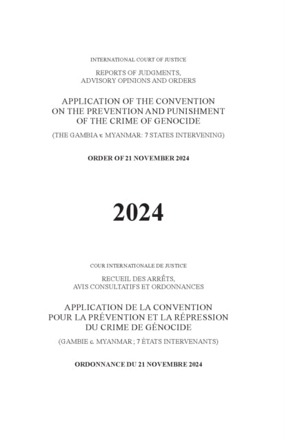 Application of the Convention on the Prevention and Punishment of the Crime of Genocide (the Gambia V. Myanmar: 7 States Intervening): Order of 21 November 2024