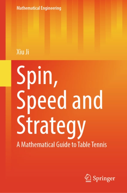 Spin, Speed and Strategy: A Mathematical Guide to Table Tennis
