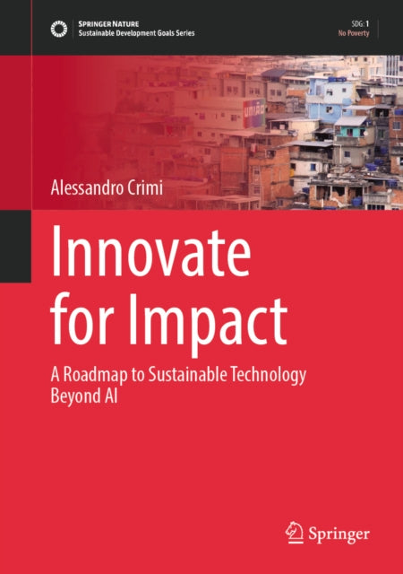 Innovate for Impact: A Roadmap to Sustainable Technology Beyond AI