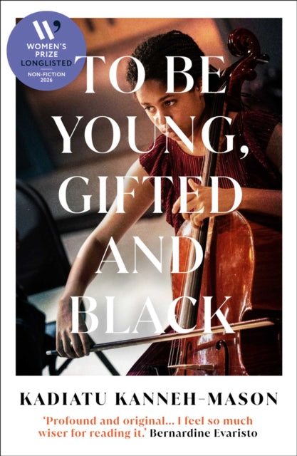To Be Young, Gifted and Black: Longlisted for the 2026 Women’s Prize for Non-Fiction