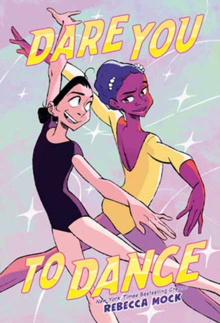 Dare You to Dance: (A Graphic Novel)