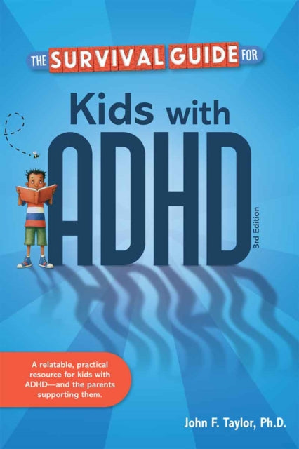 The Survival Guide for Kids with ADHD