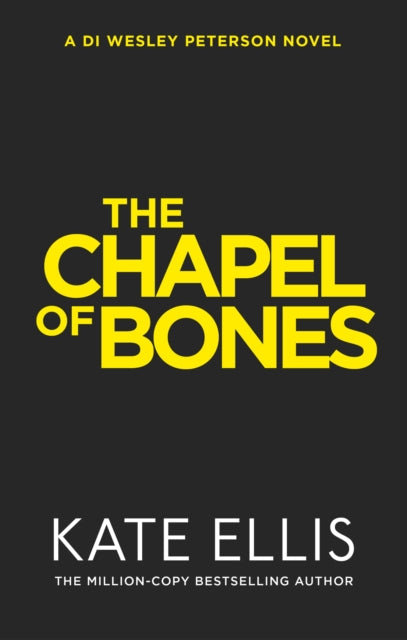 The Chapel of Bones: The brand new page-turning mystery in the DI Wesley Peterson series