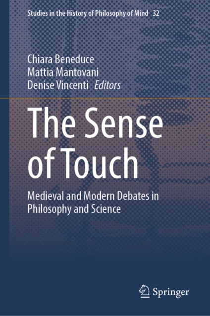 The Sense of Touch: Medieval and Modern Debates in Philosophy and Science