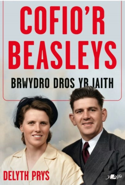 Cofio'r Beasleys - Brwydro Dros yr Iaith: Brwydro Dros yr Iaith