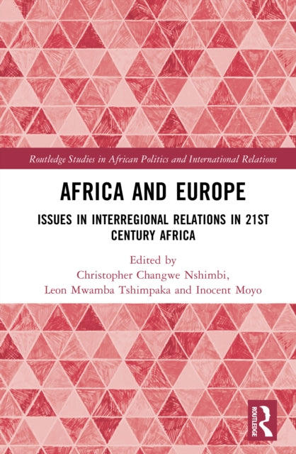 Africa and Europe: Issues in Interregional Relations in 21st Century Africa