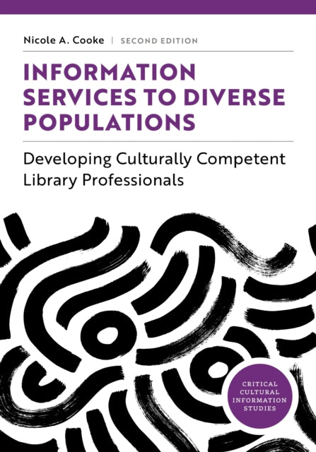 Information Services to Diverse Populations: Competent Humility for Library Professionals