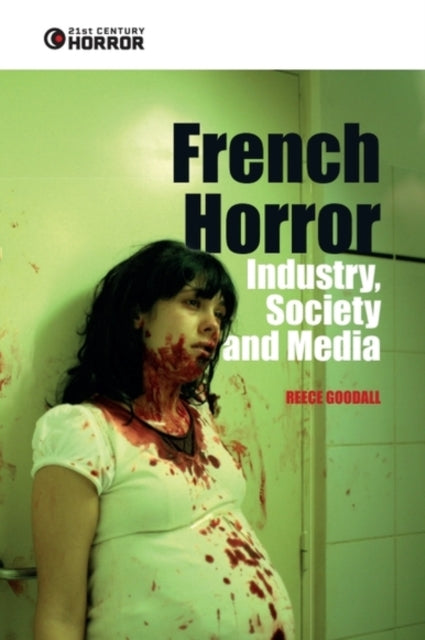 French Horror: Industry, Society and Media
