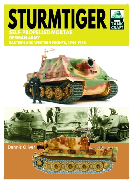 Tank Craft 48 Sturmtiger German Army Units: Eastern and Western Fronts, 1944-1945