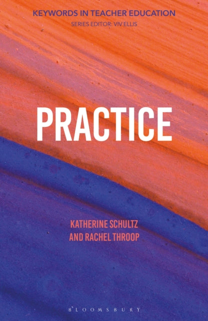 Practice: Keywords in Teacher Education