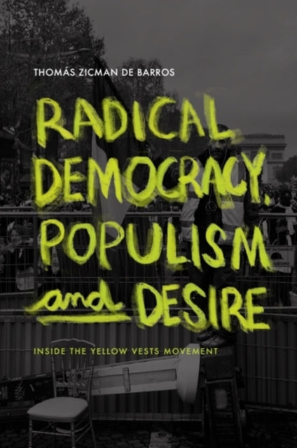 Radical Democracy, Populism and Desire: Inside the Yellow Vests Movement