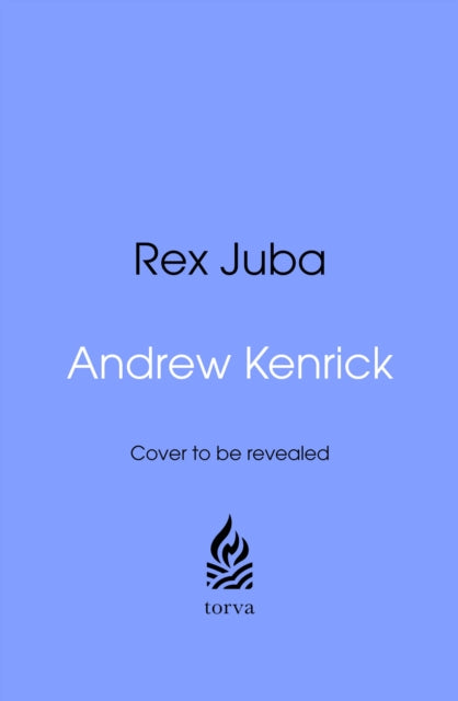 Rex Juba: 15 Glimpses of an African King