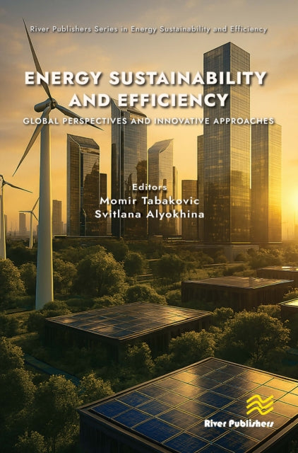 Energy Sustainability and Efficiency: Global Perspectives and Innovative Approaches