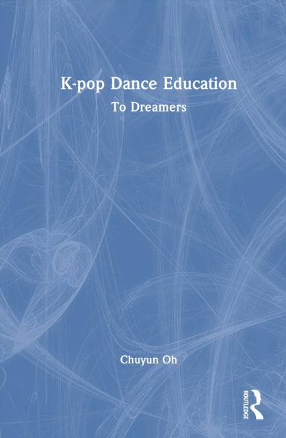 K-pop Dance Education: To Dreamers