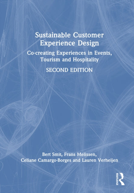 Sustainable Customer Experience Design: Co-creating Experiences in Events, Tourism and Hospitality