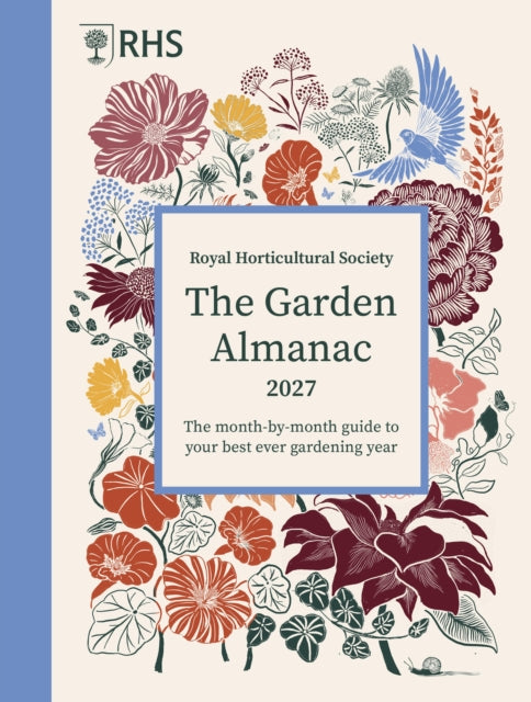 RHS The Garden Almanac 2027: The month-by-month guide to your best ever gardening year