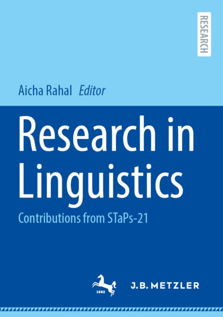 Research in Linguistics: Contributions from STaPs-21