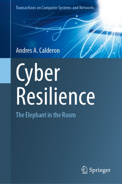 Cyber Resilience: The Elephant in the Room