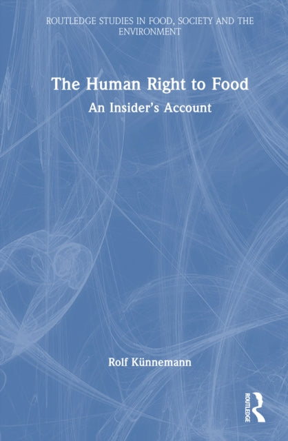 The Human Right to Food: An Insider’s Account
