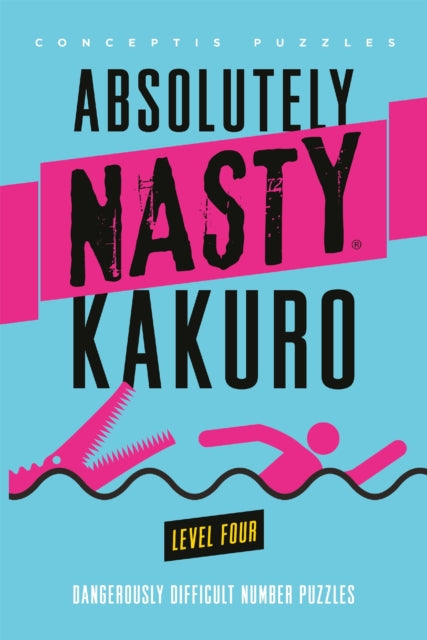 Absolutely Nasty® Kakuro Level Four