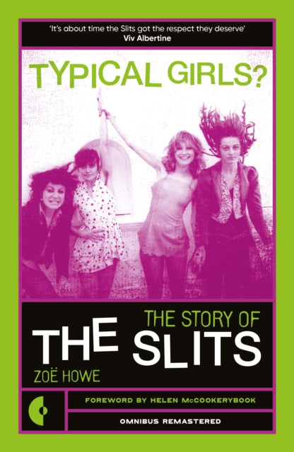 Typical Girls?: The Story of the Slits