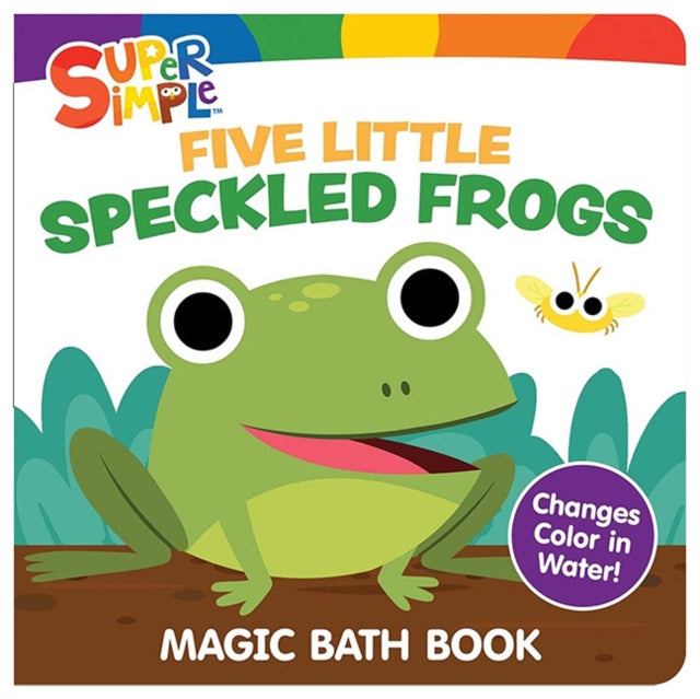 Super Simple™ Five Little Speckled Frogs Magic Bath Book: Changes Color in Water!