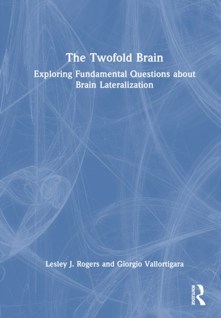 The Twofold Brain: Exploring Fundamental Questions about Brain Lateralization