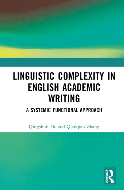 Linguistic Complexity in English Academic Writing: A Systemic Functional Approach