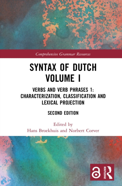 Syntax of Dutch Volume I: Verbs and Verb Phrases 1: Characterization, classification and lexical projection