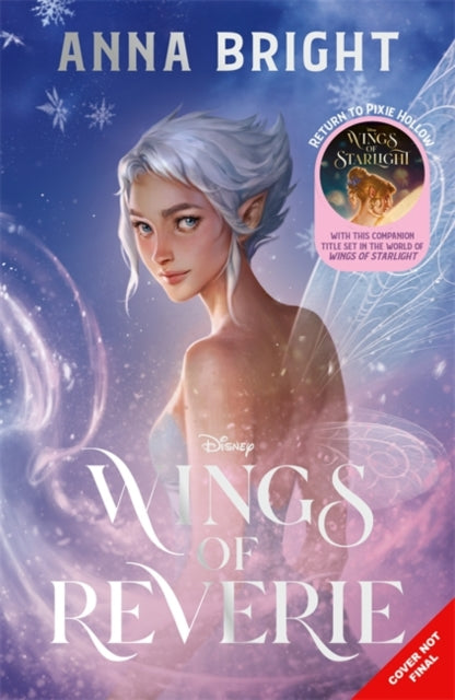 Disney Wings of Reverie: Return to the world of Wings of Starlight with a brand-new story from Pixie Hollow!