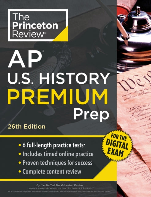 Princeton Review AP U.S. History Premium Prep, 26th Edition: 6 Practice Tests + Digital Practice Online + Content Review