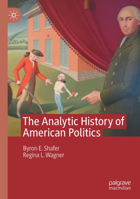 The Analytic History of American Politics