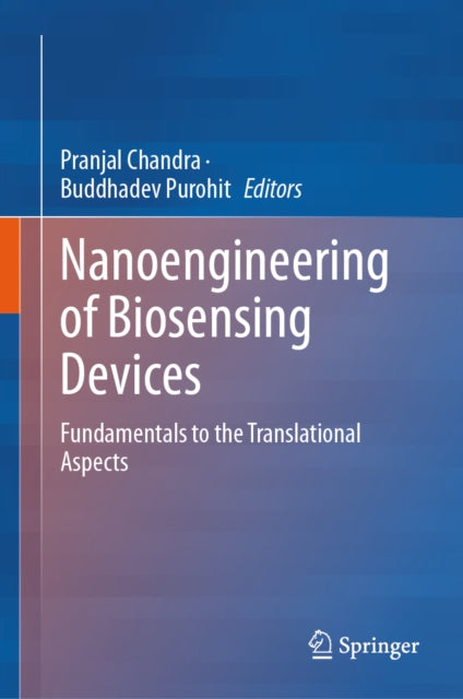 Nanoengineering of Biosensing Devices: Fundamentals to the Translational Aspects