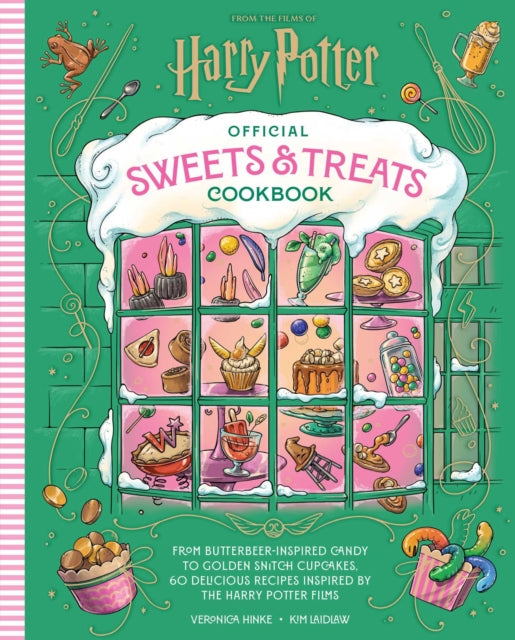 Harry Potter Official Sweets and Treats Cookbook: From Butterbeer-Inspired Candy to Golden Snitch Cupcakes, 60 Delicious Recipes Inspired by the Harry Potter Films