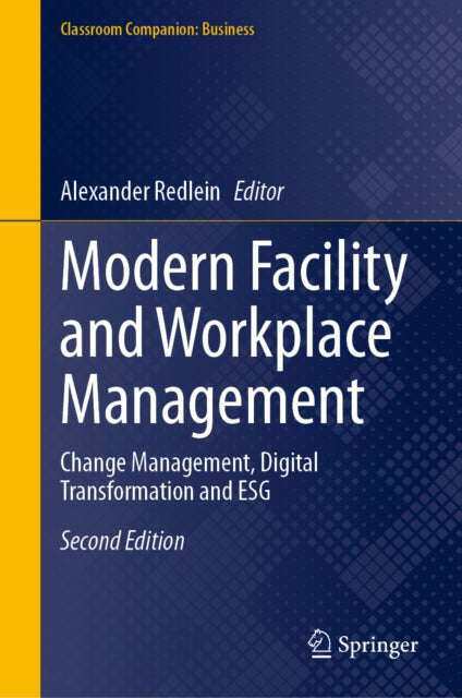 Modern Facility and Workplace Management: Change Management, Digital Transformation and ESG
