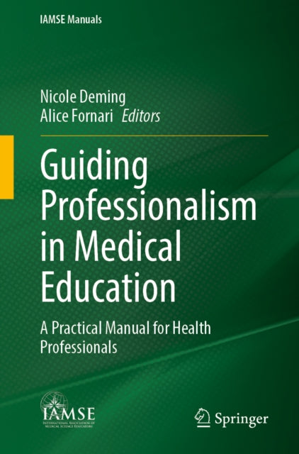 Guiding Professionalism in Medical Education: A Practical Manual for Health Professionals