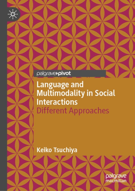 Language and Multimodality in Social Interactions: Different Approaches