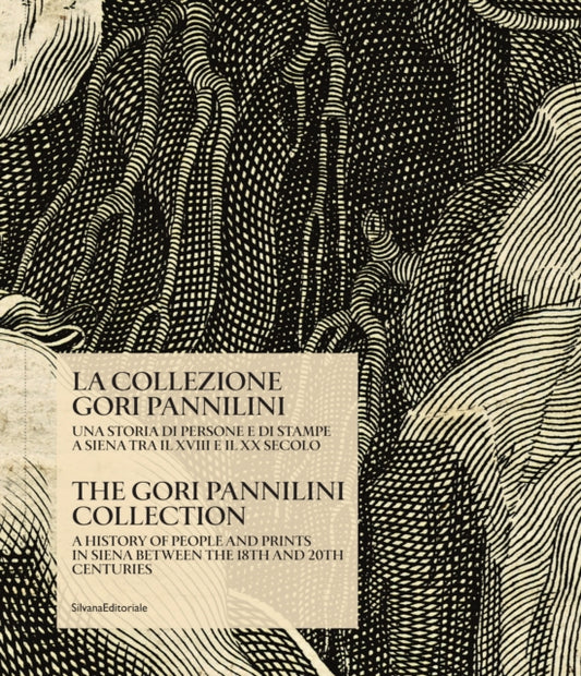 The Gori Pannilini Collection: A History of people and prints in Siena between the 18th and 20th centuries