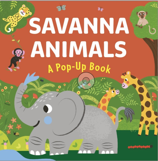 Savanna Animals: A Pop-Up Book