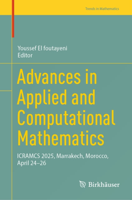 Advances in Applied and Computational Mathematics: ICRAMCS 2025, Marrakech, Morocco, April 24-26