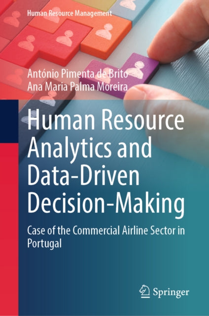Human Resource Analytics and Data-Driven Decision-Making: Case of the Commercial Airline Sector in Portugal