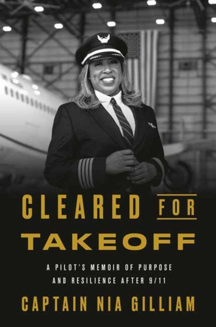 Cleared for Takeoff: A Pilot's Memoir of Purpose and Resilience After 9/11