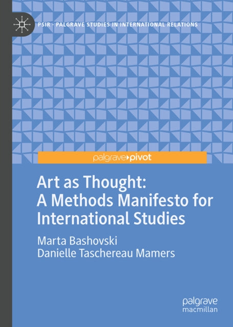 Art as Thought: A Methods Manifesto for International Studies