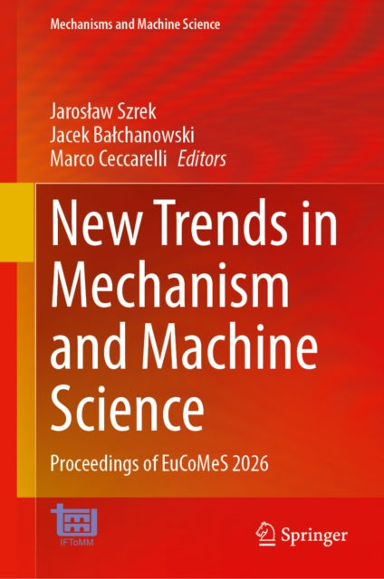 New Trends in Mechanism and Machine Science: Proceedings of EuCoMeS 2026