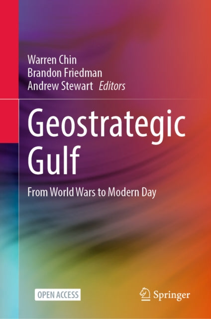 Geostrategic Gulf: From World Wars to Modern Day