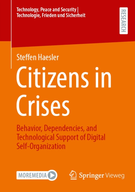 Citizens in Crises: Behavior, Dependencies, and Technological Support of Digital Self-Organization
